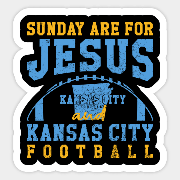 Sunday Are For Jesus And Kansas City Football Sticker by Nichole Joan Fransis Pringle